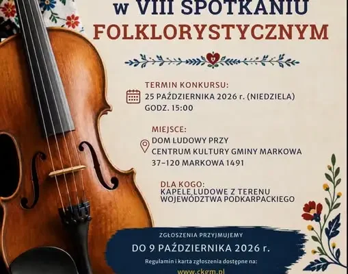 Ostatni dzień zgłoszeń kapel ludowych na VIII Spotkanie Folklorystyczne w Markowej