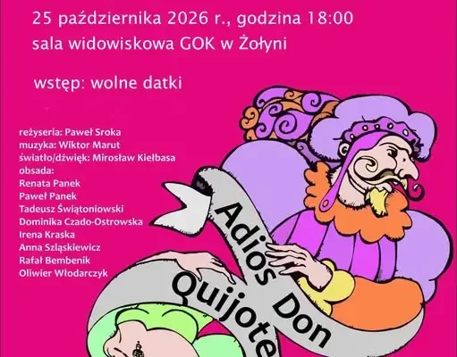 Teatr SIOŁO z Rakszawy wystąpi w Żołyni ze spektaklem „Żegnaj Don Kichocie”