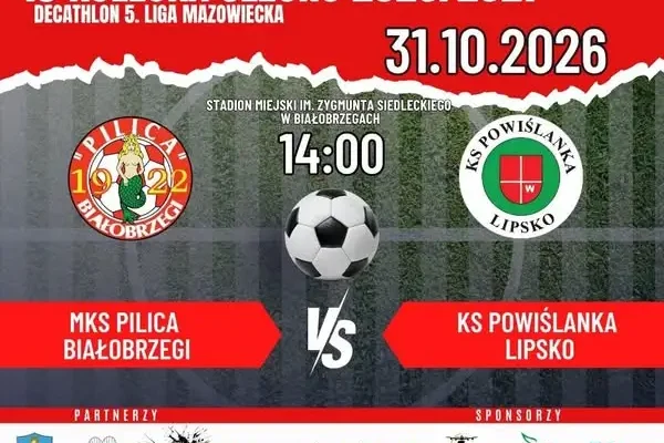 MKS Pilica Białobrzegi podejmie KS Powiślankę Lipsko. Wszyscy na stadion!