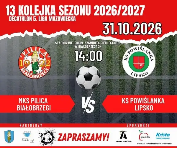 MKS Pilica Białobrzegi podejmie KS Powiślankę Lipsko. Wszyscy na stadion!